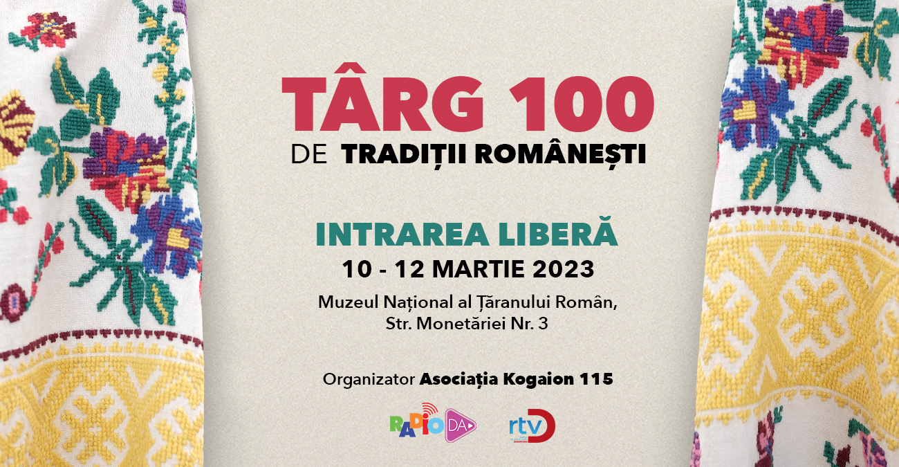 Târgul „100 de Tradiții Românești”