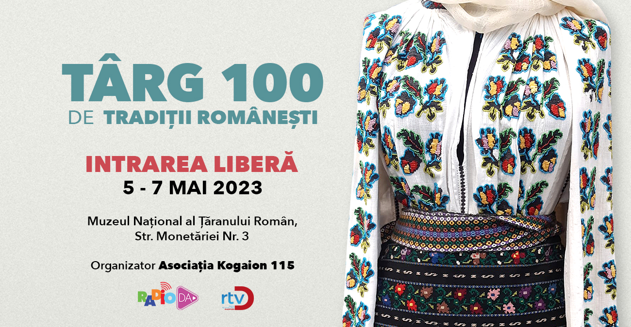 Târgul „100 de Tradiții Românești”
