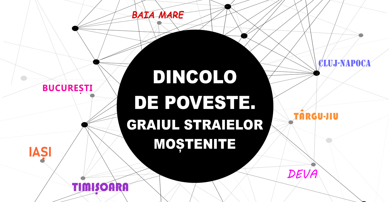 DINCOLO DE POVESTE. GRAIUL STRAIELOR MOȘTENITE