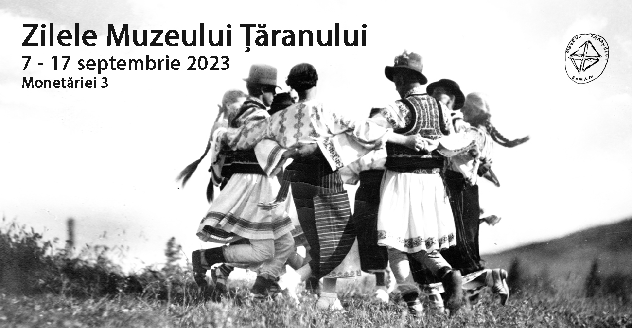 ZILELE MUZEULUI ȚĂRANULUI
