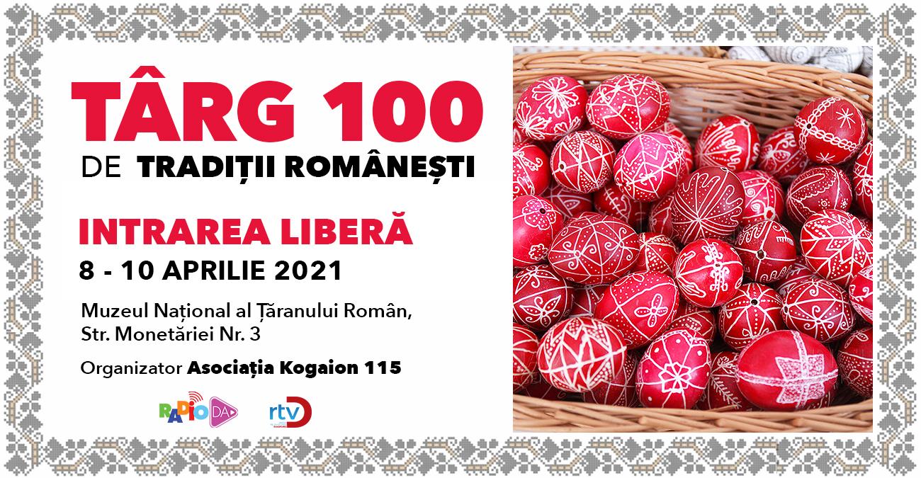 Târgul „100 de Tradiții Românești”