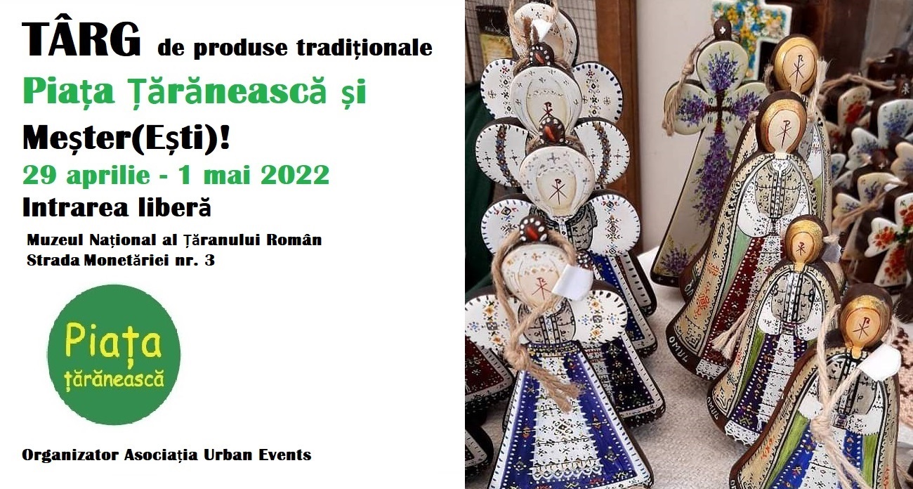 Piața Țărănească și Meșter(ești)!  // 29 aprilie – 1 mai 2022