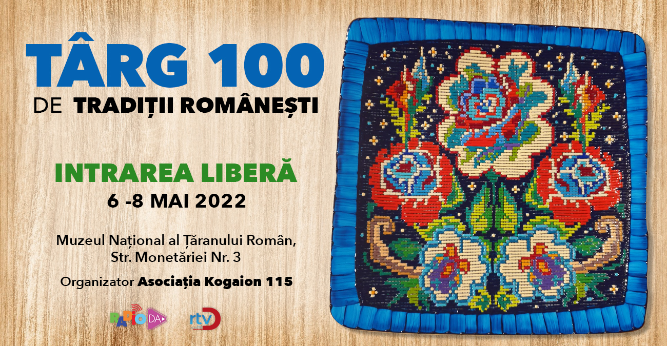 Târgul „100 de Tradiții Românești”
