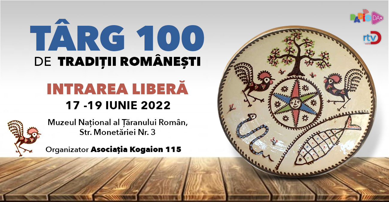 Târgul „100 de Tradiții Românești“